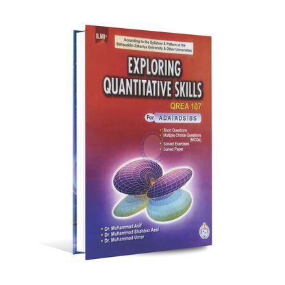 Ilmi Exploring Quantitative Skills QREA 107 for ADA, ADS, BS By DR. M Asif Multan Kitab Ghar