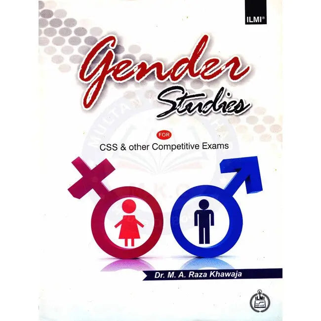 Ilmi Gender Studies Book for CSS & Other Competitive Exams by Dr. M.A. Raza Khawaja Multan Kitab Ghar