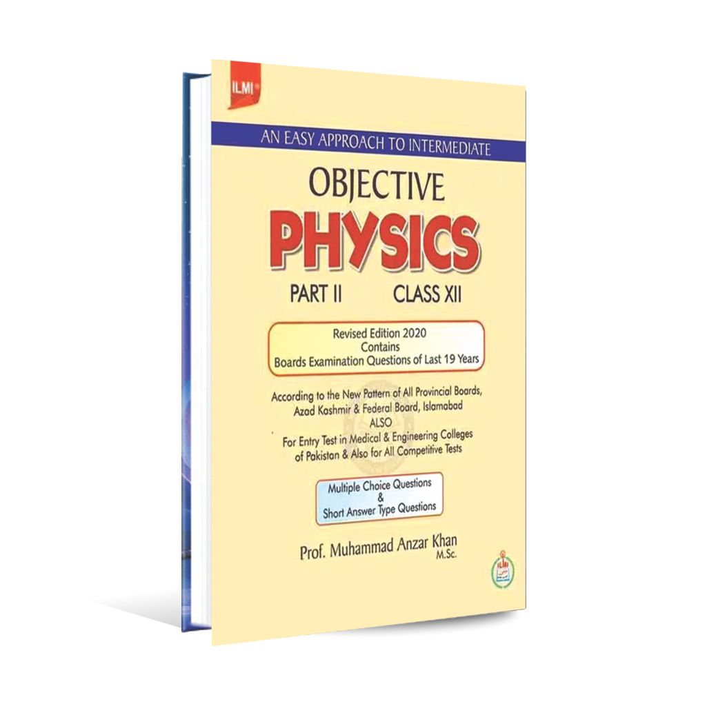 Ilmi Objective Physics Book For F.sc Part 2 By M Anzar Khan Multan Kitab Ghar