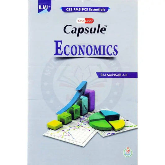 Ilmi One Liner Capsule Economics Book for CSS PMS PCS By Rai Mansab Ali Multan Kitab Ghar