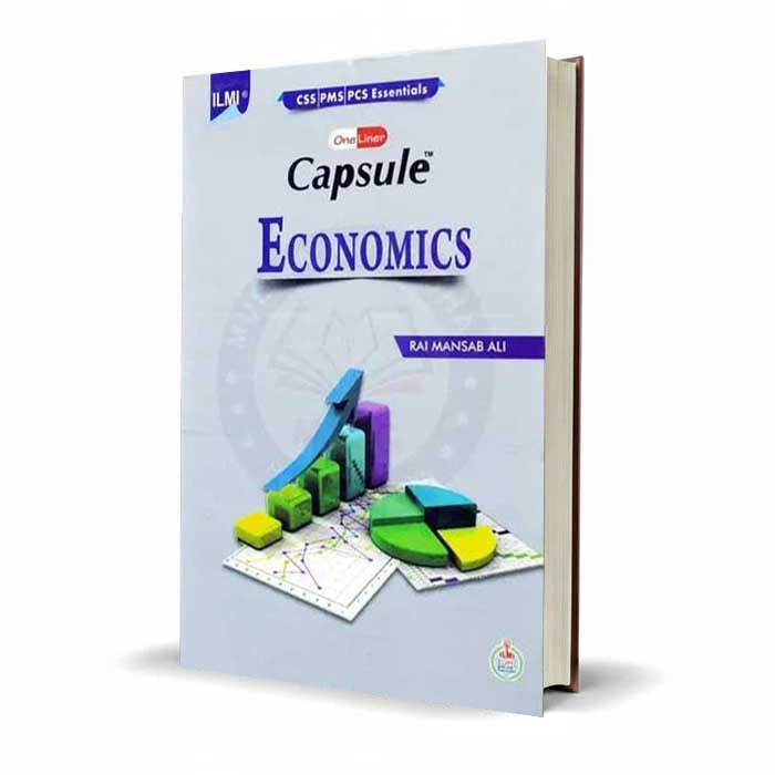 Ilmi One Liner Capsule Economics Book for CSS, PMS, PCS By Rai Mansab Ali
