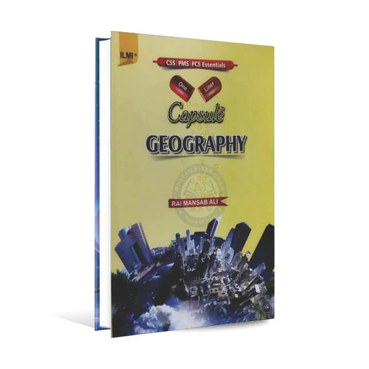 Ilmi One Liner Capsule Geography Book For CSS By Rai Mansab Multan Kitab Ghar