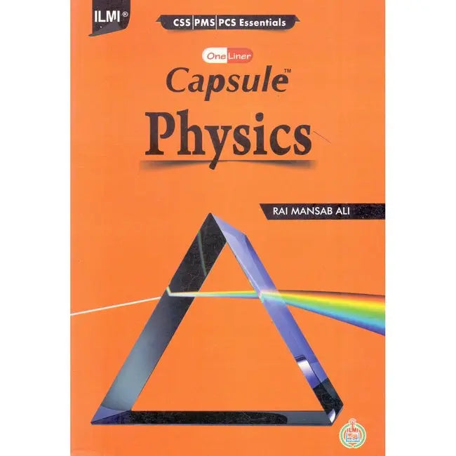 Ilmi One Liner Capsule Physics Book For PCS By Rai Mansab Ali Multan Kitab Ghar