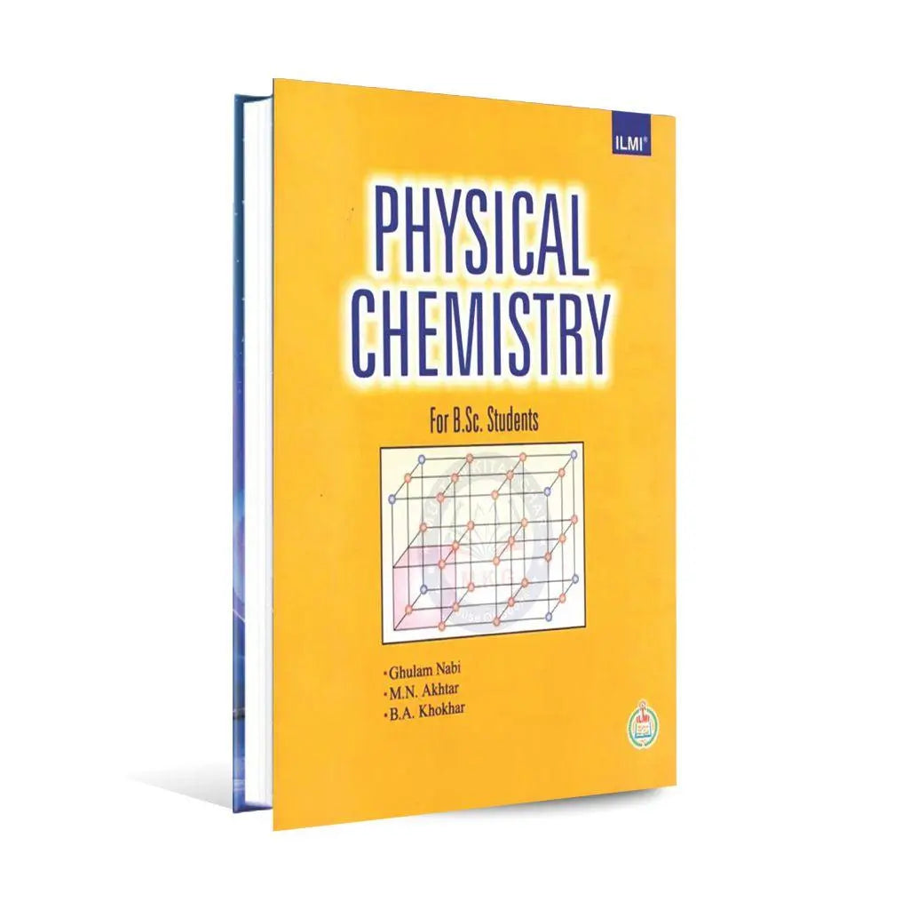 Ilmi Physical Chemistry Book for B.Sc Students by Ghulam Nabi Multan Kitab Ghar