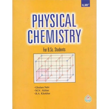 Ilmi Physical Chemistry Book for B.Sc Students by Ghulam Nabi Multan Kitab Ghar