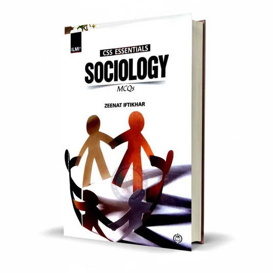 Ilmi Sociology For CSS Essential MCQs By Zeenat Iftikhar
