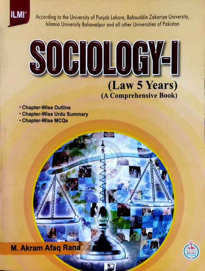 Ilmi Sociology-I for Law 5 Years According to the UOP BZU & all Universities of Pakistan by M. Akram Afaq Rana Multan Kitab Ghar