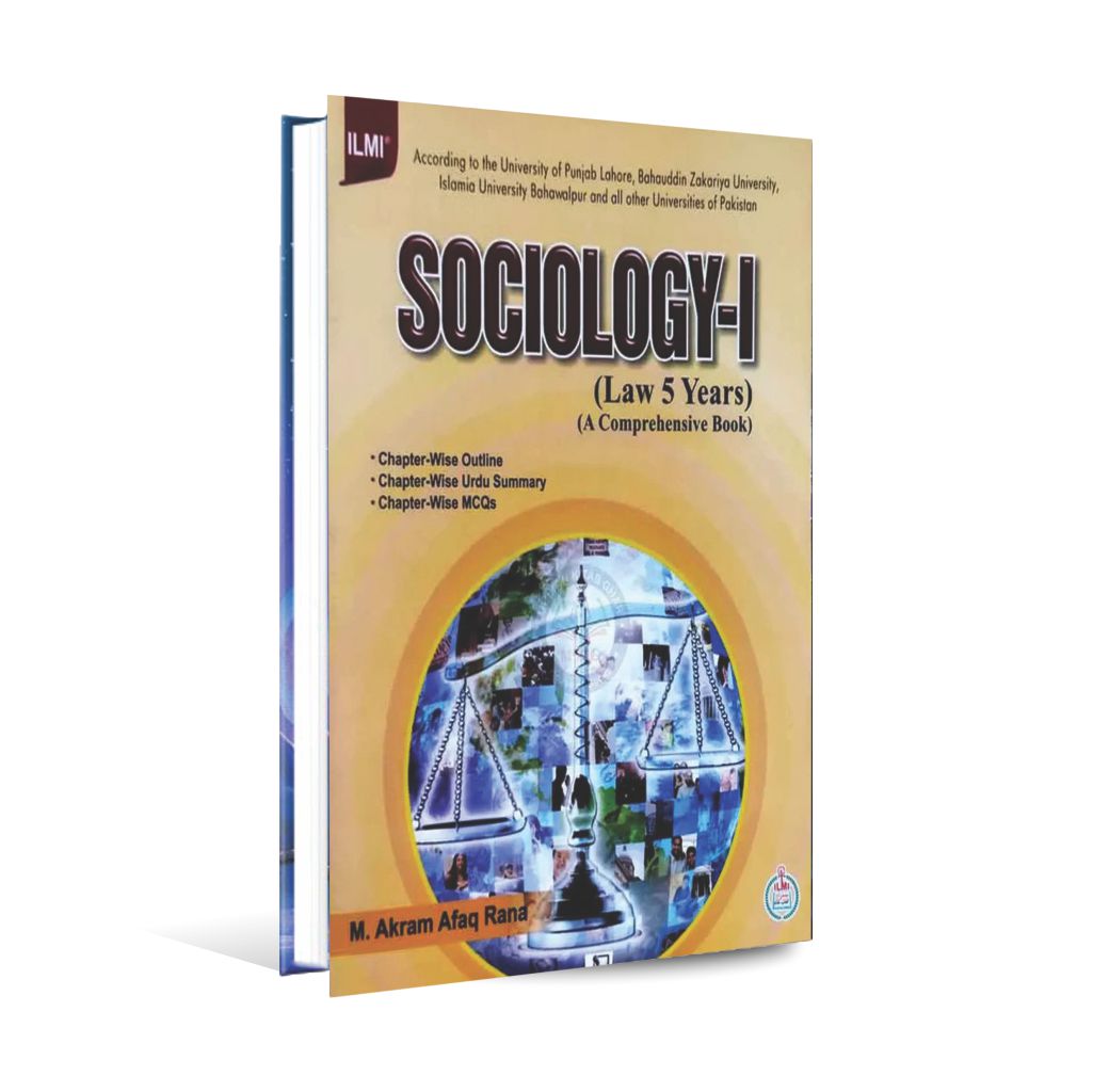 Ilmi Sociology-I for Law 5 Years According to the UOP BZU & all Universities of Pakistan by M. Akram Afaq Rana Multan Kitab Ghar