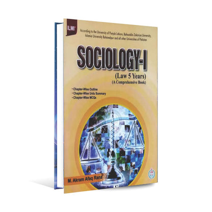 Ilmi Sociology-I for Law 5 Years According to the UOP BZU & all Universities of Pakistan by M. Akram Afaq Rana Multan Kitab Ghar