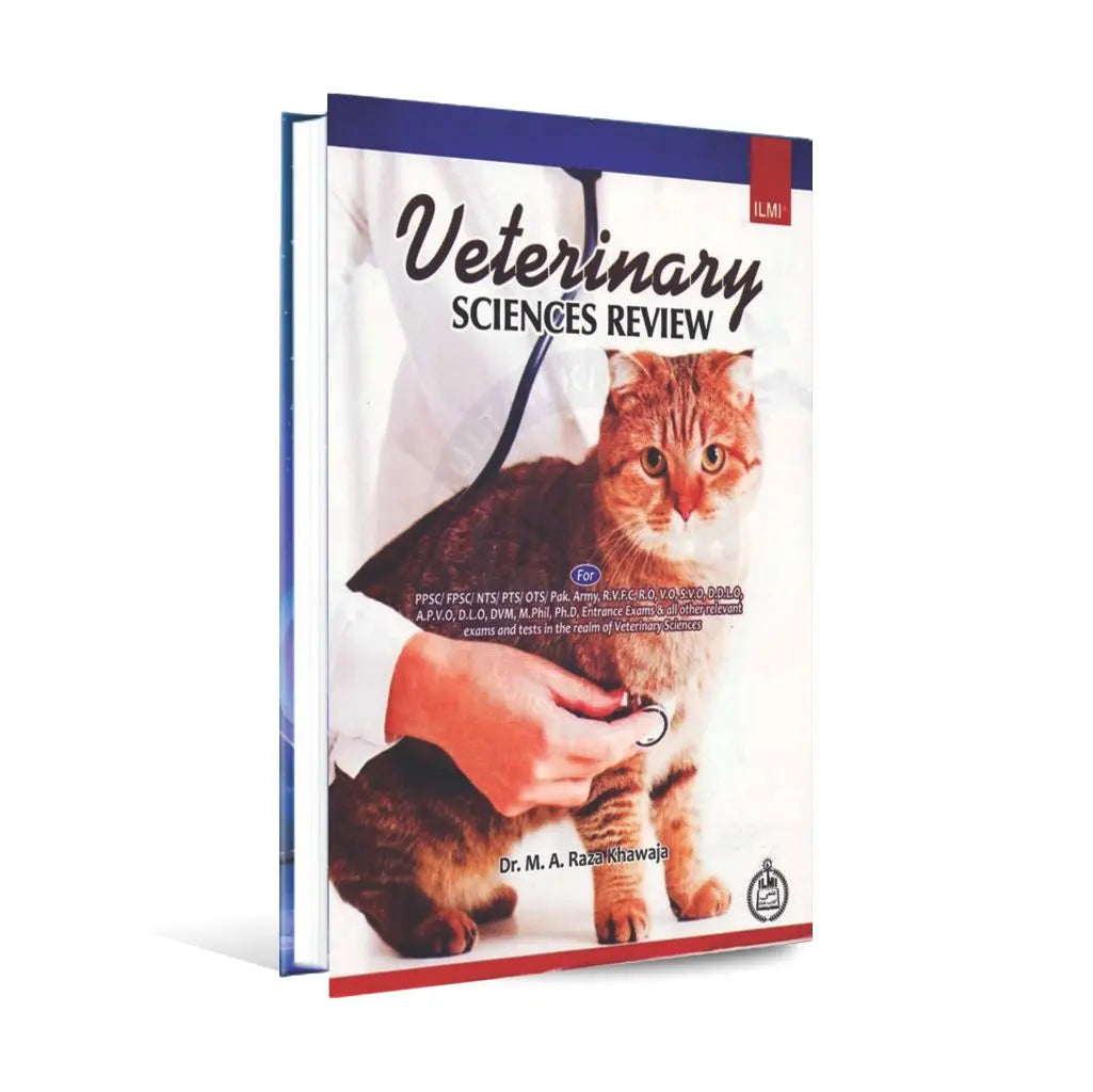 Ilmi Veterinary Sciences Review Book for PPSC, FPSC, PTS, OTS by Dr. M.A Raza Multan Kitab Ghar