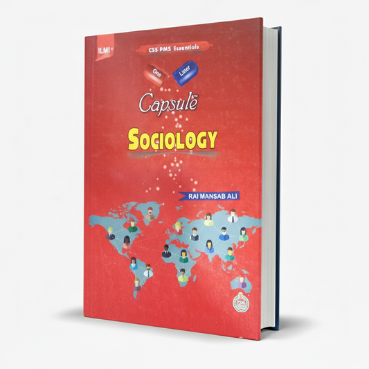 Ilmi Capsule Sociology Book For PCS, PMS By Rai Mansab Ali MKG