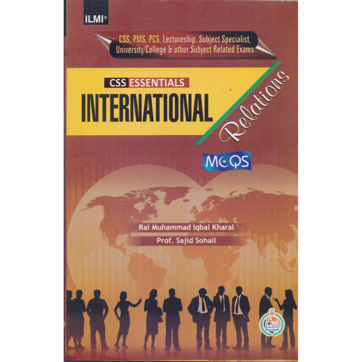 Ilmi International Relations MCQs for CSS, PMS, PCS (Solved Edition) - MKG
