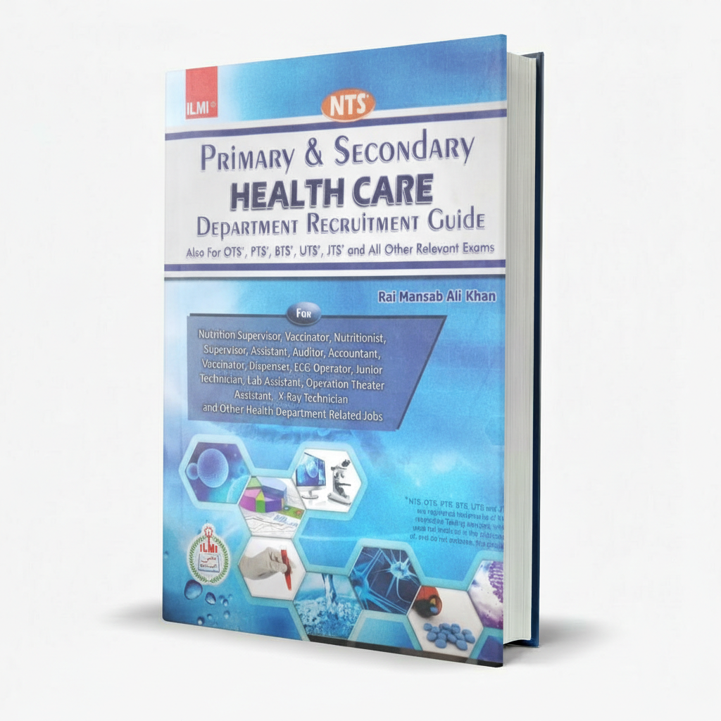 Ilmi NTS Health Care Department Recruitment Guide by Rai Mansab Ali Khan MKG