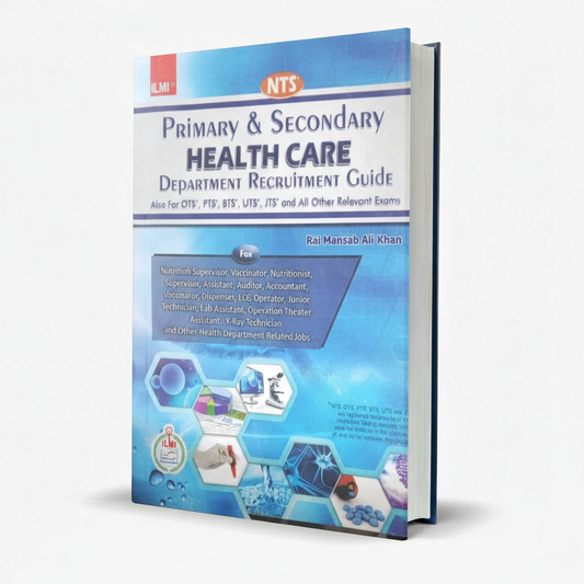 Ilmi NTS Health Care Department Recruitment Guide by Rai Mansab Ali Khan MKG