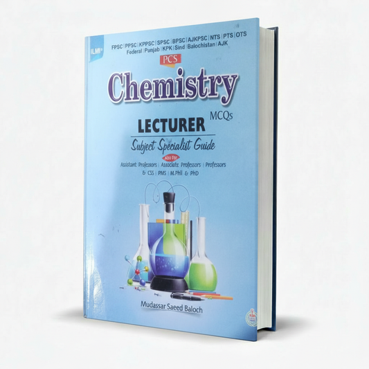 Ilmi PCS Chemistry Lecturer MCQs by Mudassar Saeed Baloch | PPSC Prep Book MKG