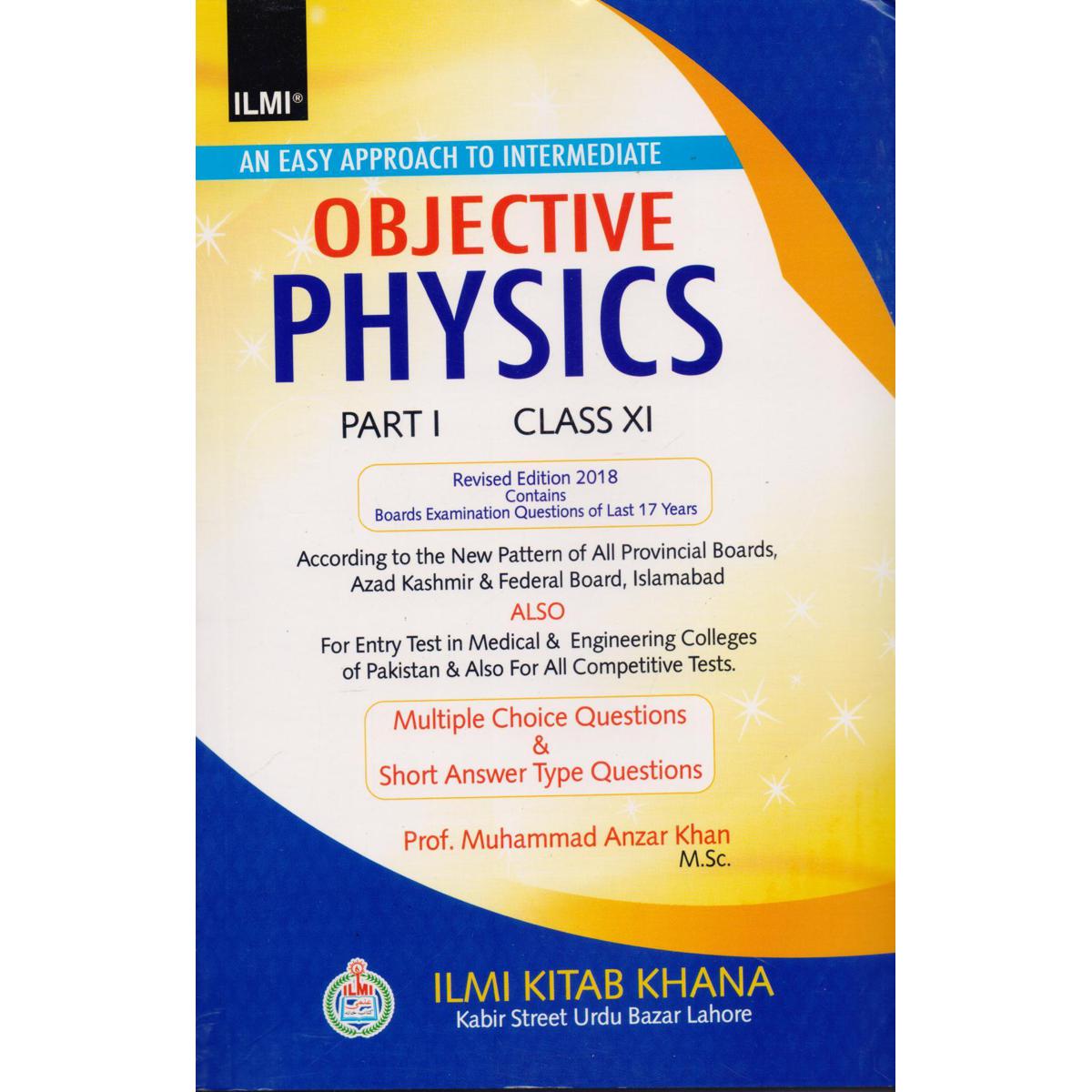 Ilmi Physics Objective Part-1 by Prof. Muhammad Anzar Khan – For FSc 1st Year - MKG
