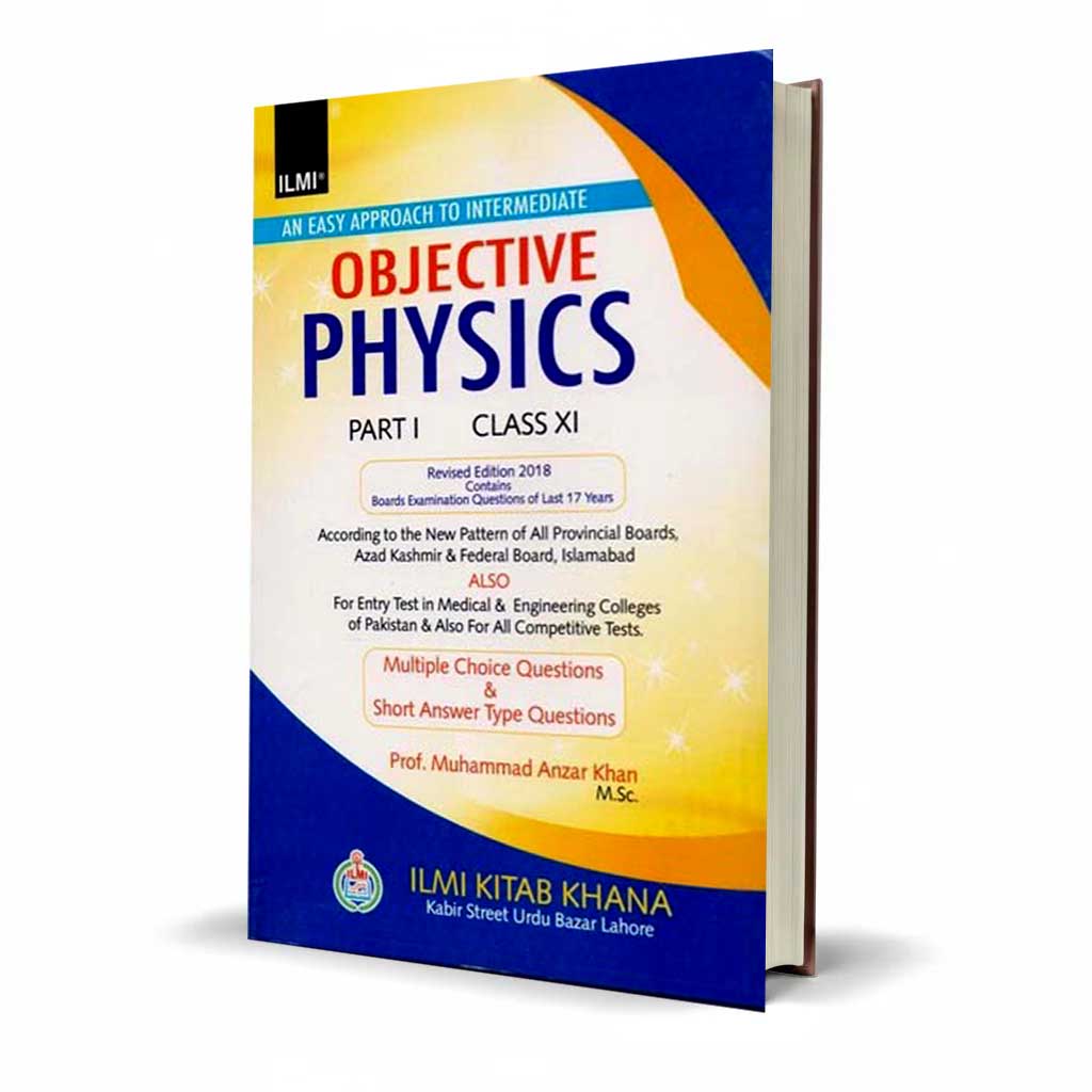 Ilmi Physics Objective Part-1 by Prof. Muhammad Anzar Khan – For FSc 1st Year