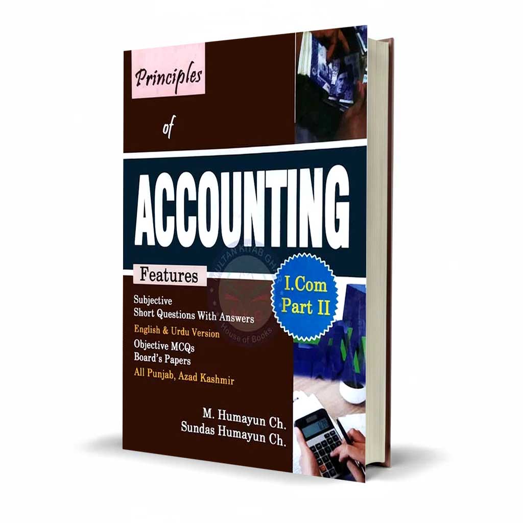 Ilmi Principles of Accounting – I.Com Part-2 by Humayun Ch. (Latest Edition)