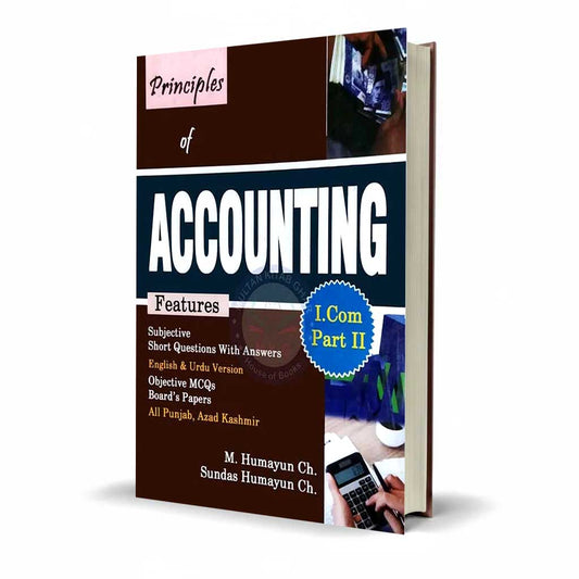 Ilmi Principles of Accounting – I.Com Part-2 by Humayun Ch. (Latest Edition)
