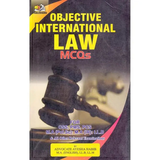 International Law Objective MCQS Book for CSS LLB by Advocate Ayesha Habib Multan Kitab Ghar