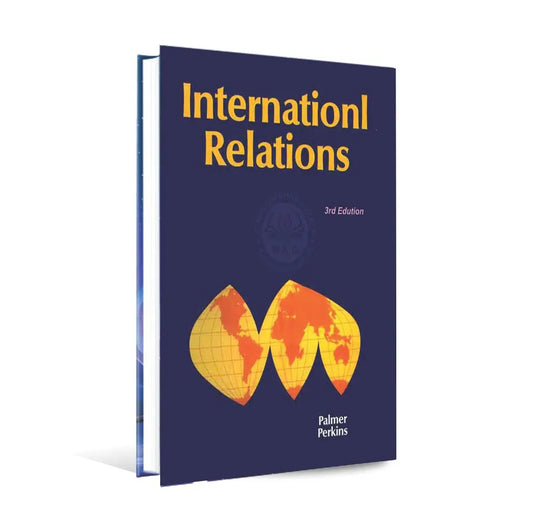 International Relations Book 3rd Edition by Norman D. Palmer and Howard C. Perkins Edn Multan Kitab Ghar