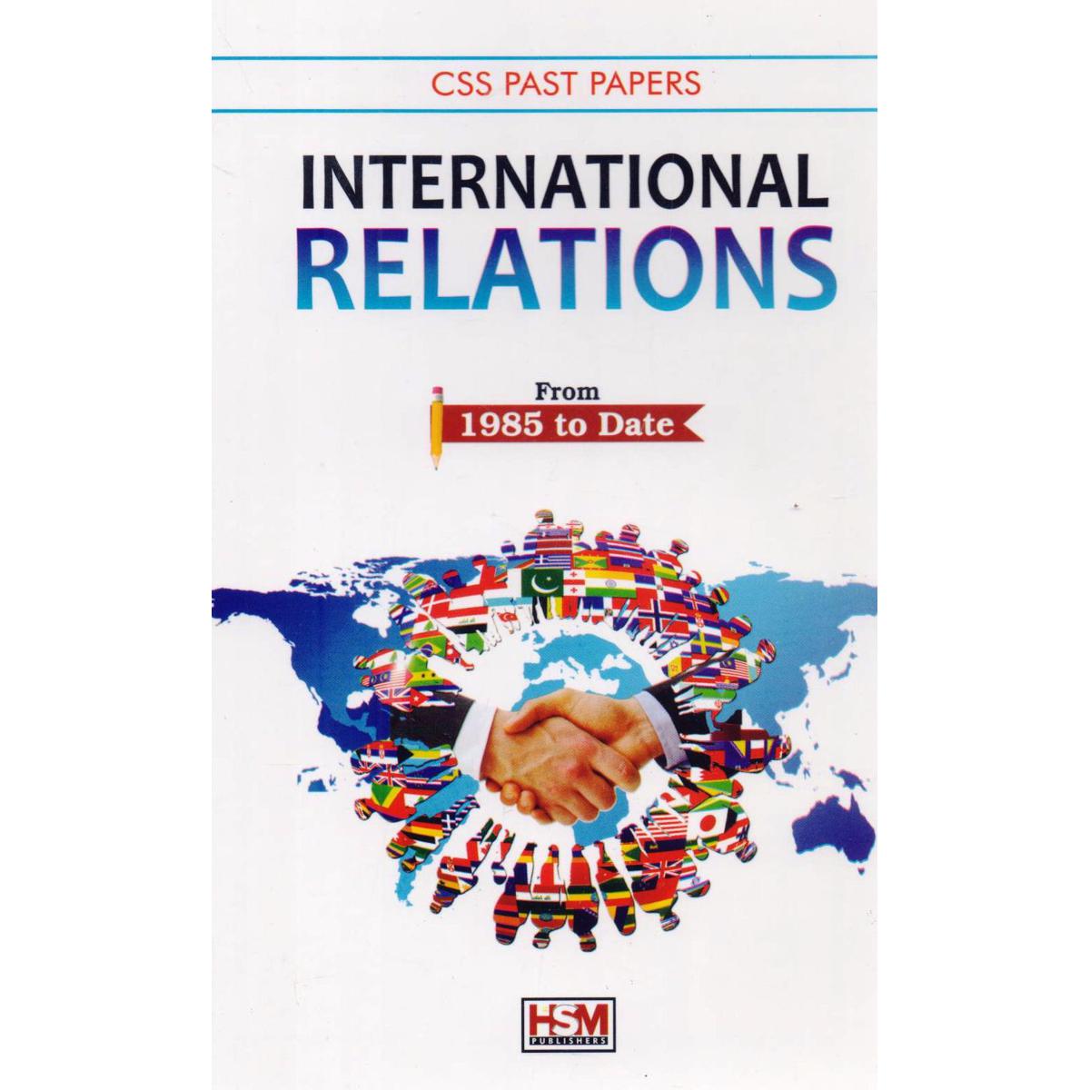 CSS Past Papers International Relations Book 1985 to Date By HSM Publishers - Multan Kitab Ghar