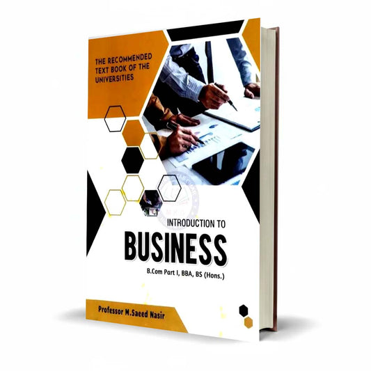 Introduction to Business for B.Com, BBA & BS Part-I by M. Saeed Nasir