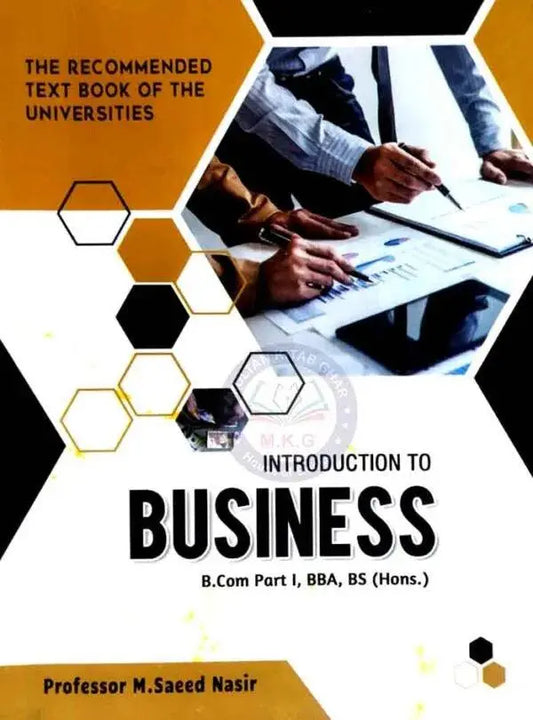 Introduction to Business for B.com, Part-I, BBA, Bs By Pro. M Saeed Nasir
