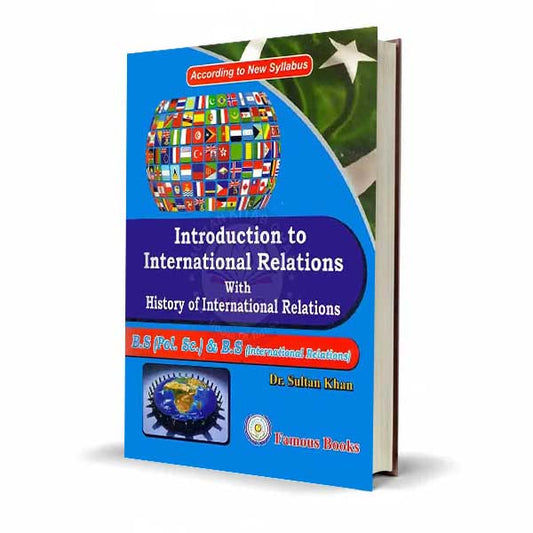 Introduction to International Relations with History of International Relations for BS by Dr.Sultan Khan