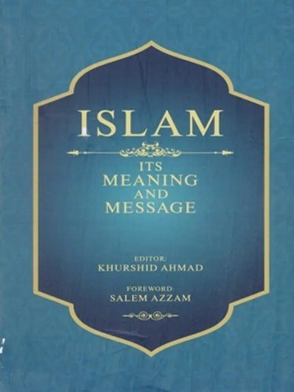 Islam its Meaning and Message Book by Khurshid Ahmad Multan Kitab Ghar