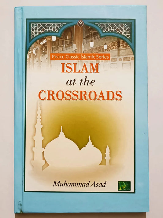 Islamic Series Islam At The Crossroads Book By Muhammad Asad - Multan Kitab Ghar