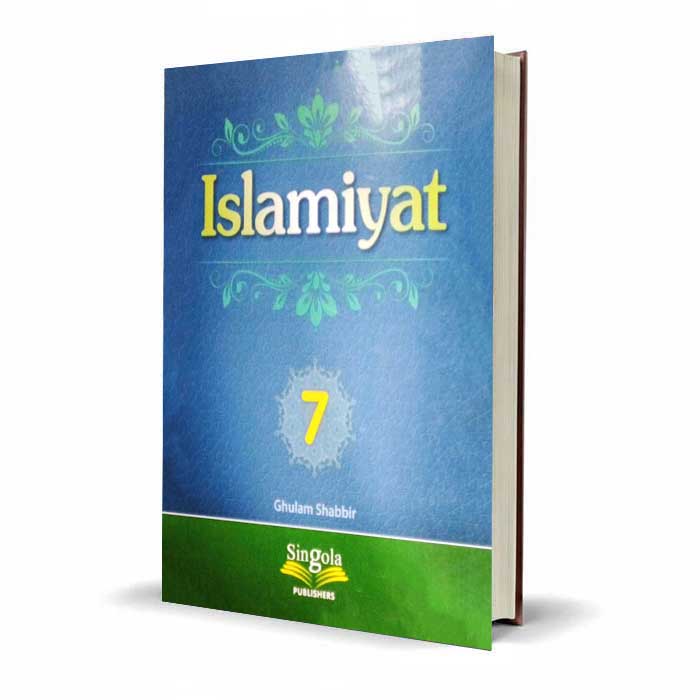 Islamiyat Class 7 by Ghulam Shabbir | Singola Publishers Complete Guide