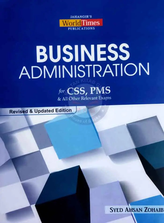 JWT Business Administration Book for CSS, PMS All Other Relevant Exams By Syed Ahsan Zohaib Multan Kitab Ghar