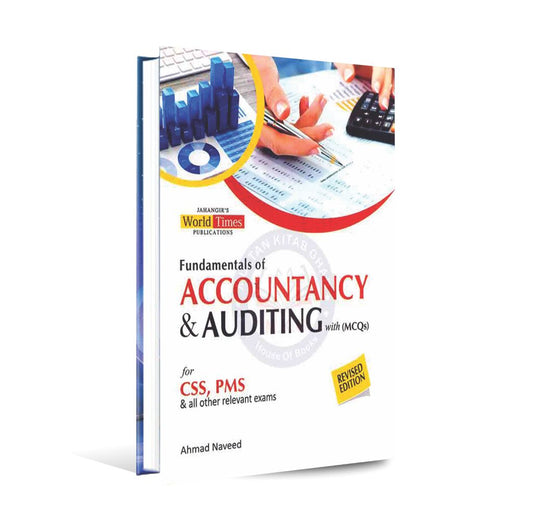 JWT Fundamentals of Accountancy & Auditing Book for CSS PMS by Ahmad Naveed