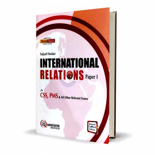 JWT International Relations Paper 1 for CSS, PMS All Other Relevant Exams By Sajjad Haider