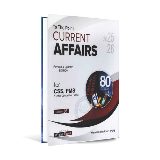 JWT To the Point Current Affairs Revised Updated Edition Book For CSS, PMS Other Competitive Exams By Waseem Riaz Khan (PSP) Multan Kitab Ghar