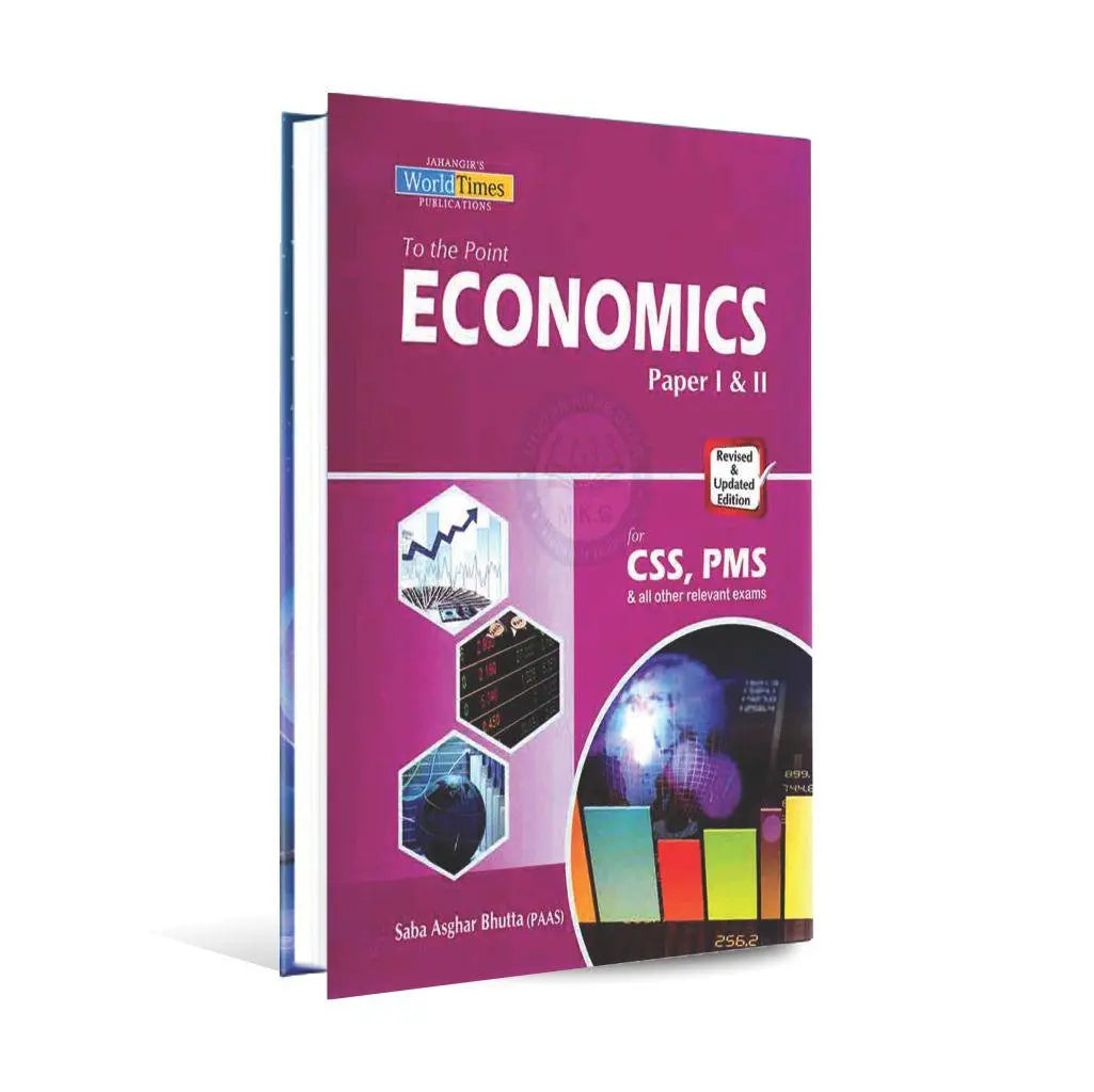 JWT to the point Economics Paper 1 2 Book for CSS PMS by Saba Asghar Bhutta