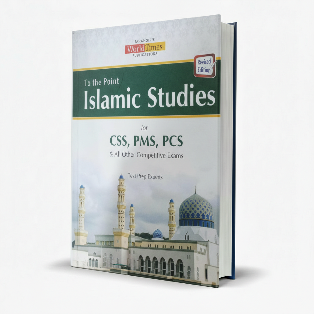 JWT To The Point Islamic Studies for CSS, PMS, PCS All Other Competitive Exams Test Prep Experts MKG