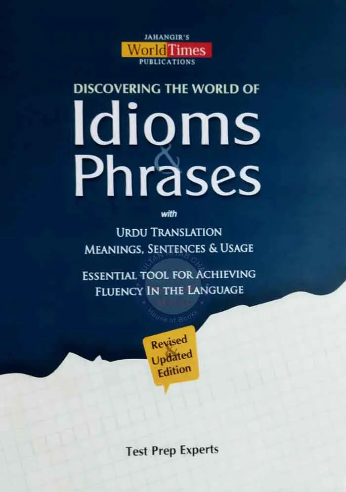 Jahangir's Discovering the World of Idioms Phrases with Urdu Translation Meanings, Sentences Usage Multan Kitab Ghar