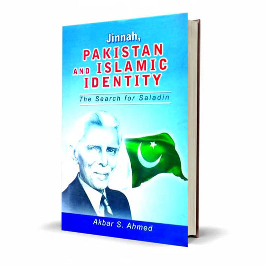 Jinnah Pakistan and Islamic Identity Book By Akbar S. Ahmad - MKG Multan