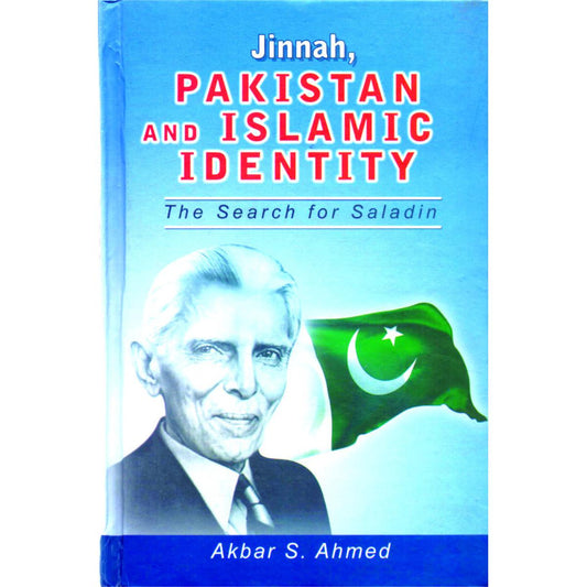 Jinnah Pakistan and Islamic Identity Book By Akbar S. Ahmad - Multan Kitab Ghar