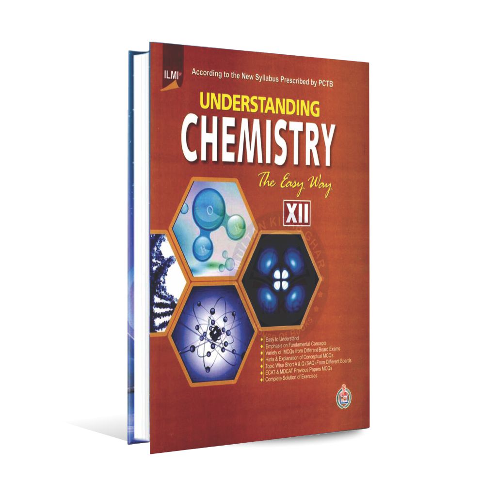 ILMI understanding Chemistry Book for class 12 By ILMI Kitab Khana Multan Kitab Ghar