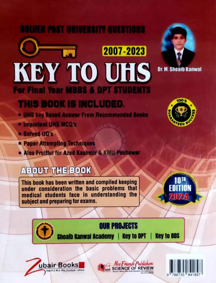 Key To UHS Book For Final Year MBBS DPT Student 2007-2023 10th Edition 2024 By Dr. M. Shoaib Kanwal Multan Kitab Ghar