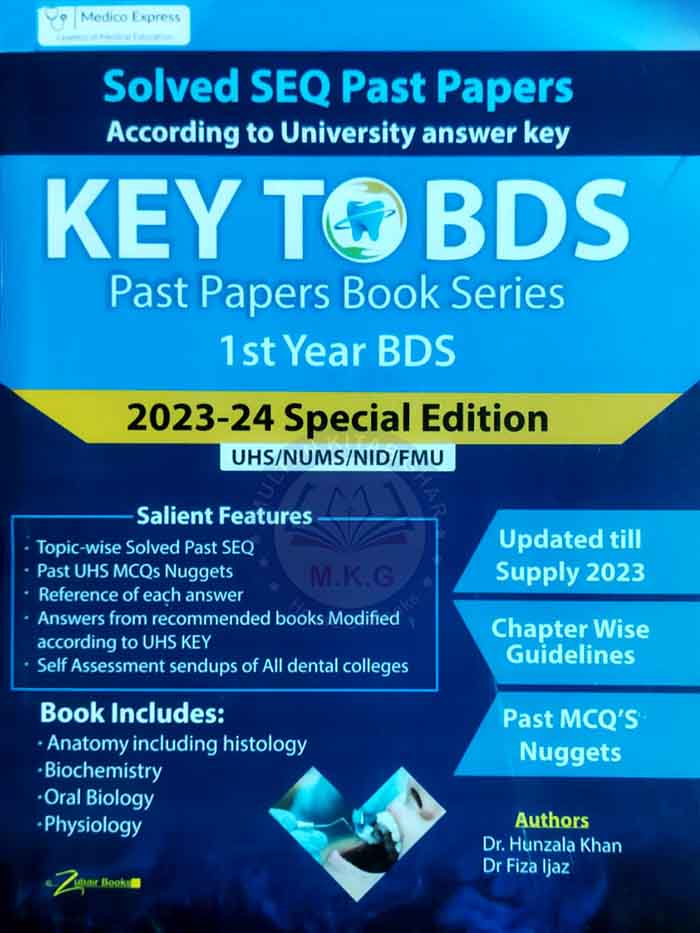 Key to BDS Solved SEQ Past Papers for 1st Year BDS Second Edition 2023-24 UHS/ANDC/NUMS/NID/FMU By Dr Hunzala Khan Dr Fiza Ijaz Multan Kitab Ghar