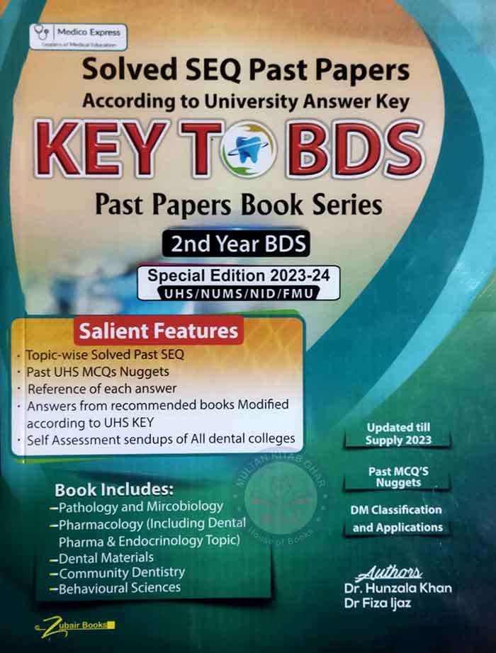 Key to BDS 2nd Year Solve SEQ Past Papers According to University Answer key Update till Supply 2022 & New Special Edition 2023-24 By Hunzala Khan & Dr. Fiza Ijaz Multan Kitab Ghar