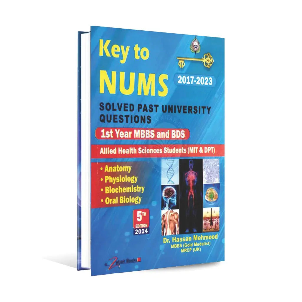 Key to NUMS Solved Past University Questions 2017-2023 MBBS BDS (MIT DPT) 5th edition 2024 By Dr. Hassan Mehmood Multan Kitab Ghar