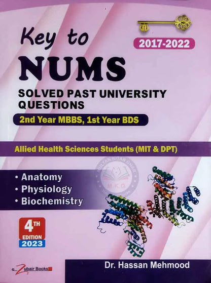 Key to NUMS Solved past University Questions 2017-2022 for MBBS, BDS 4th Ed. 2023 By Dr. Hassan Multan Kitab Ghar