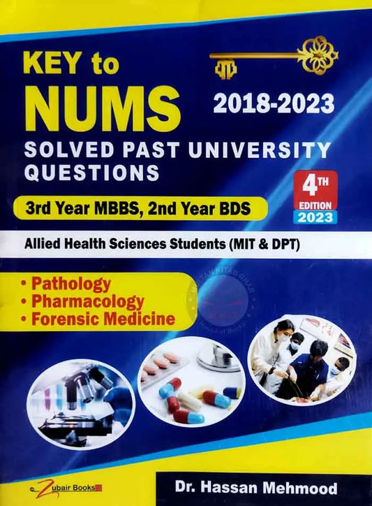 Key to NUMS Solved past University Questions 2018-2023 for MBBS BDS By Dr. Hassan Mehmood Multan Kitab Ghar