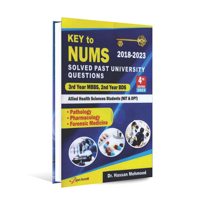 Key to NUMS Solved past University Questions 2018-2023 for MBBS BDS By Dr. Hassan Mehmood Multan Kitab Ghar