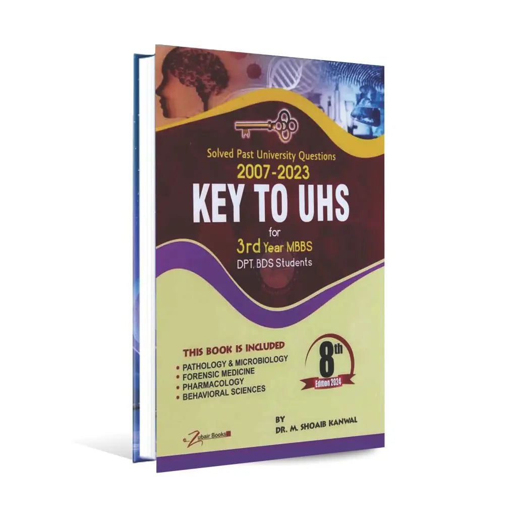 Key to UHS Book for 3rd Year MBBS DPT, BDS Students 8th Edition 2024 by Dr. M Shoaib Kanwal Multan Kitab Ghar